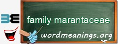 WordMeaning blackboard for family marantaceae